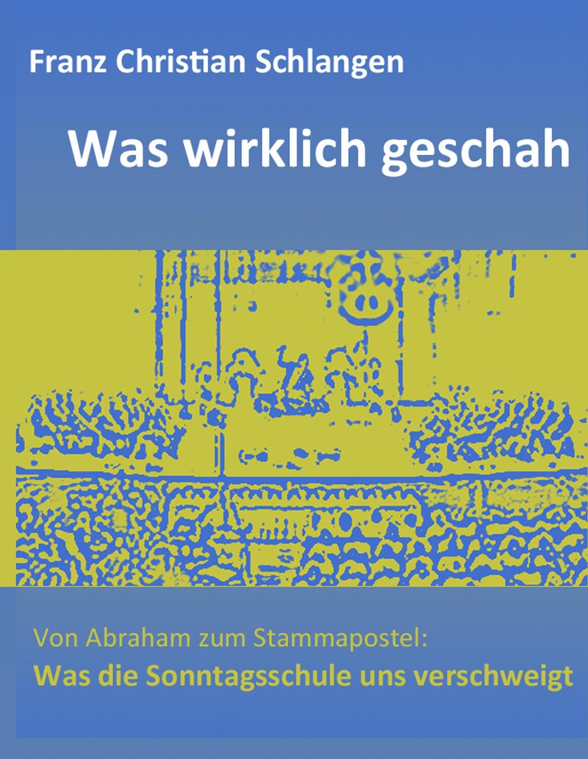 Cover: 9783743112506 | Was wirklich geschah | Franz-Christian Schlangen | Buch | 452 S.