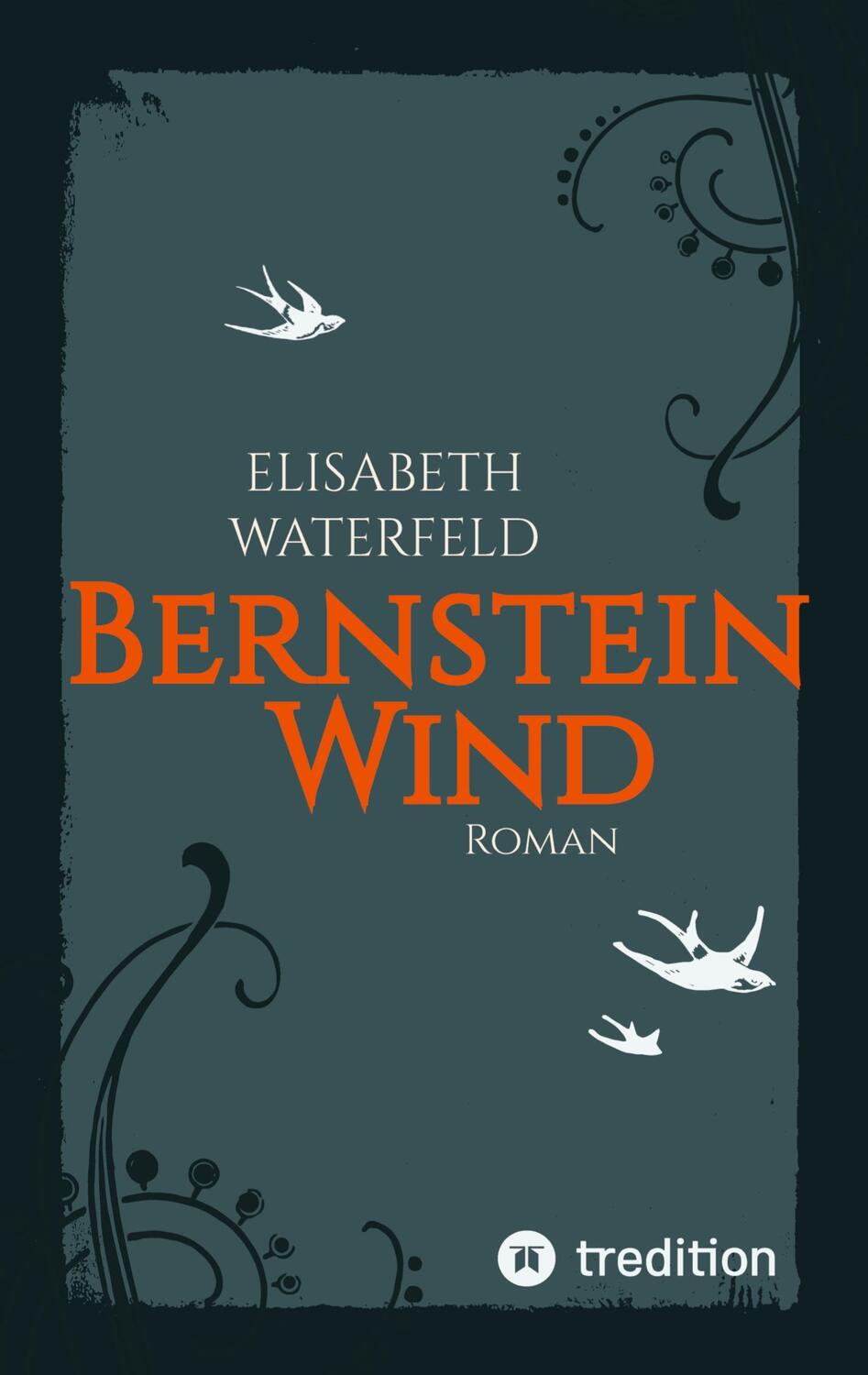 Cover: 9783347755840 | Bernsteinwind | Roman | Elisabeth Waterfeld | Taschenbuch | Paperback