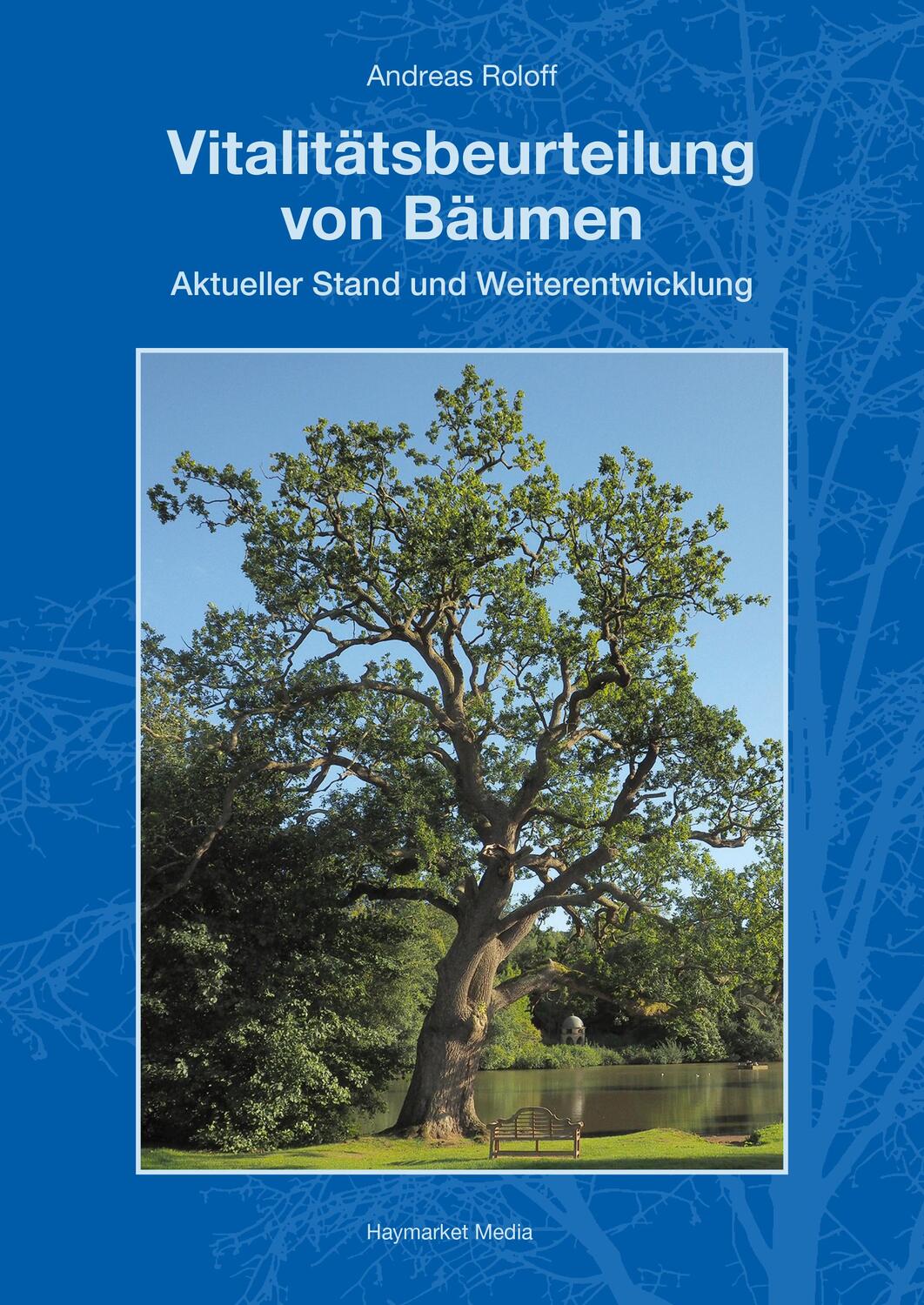 Cover: 9783878152613 | Vitalitätsbeurteilung von Bäumen | Andreas Roloff | Taschenbuch | 2018