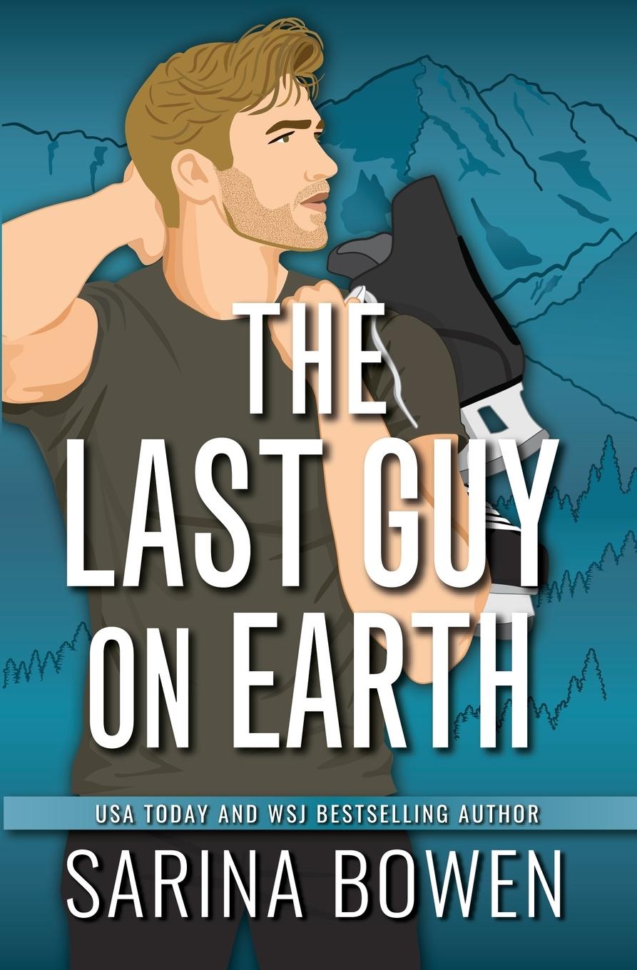 Cover: 9781950155828 | The Last Guy On Earth | Sarina Bowen | Taschenbuch | Englisch | 2025