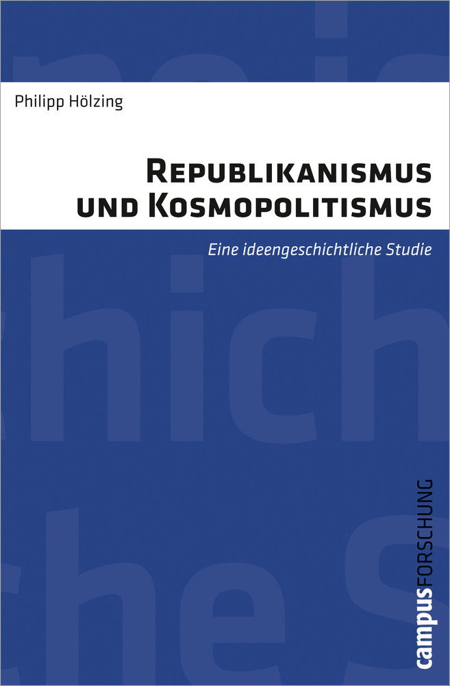 Cover: 9783593394039 | Republikanismus und Kosmopolitismus | Philipp Hölzing | Taschenbuch