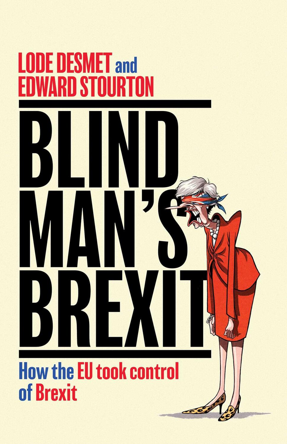 Cover: 9781471186424 | Blind Man's Brexit | How the EU Took Control of Brexit | Buch | 2019