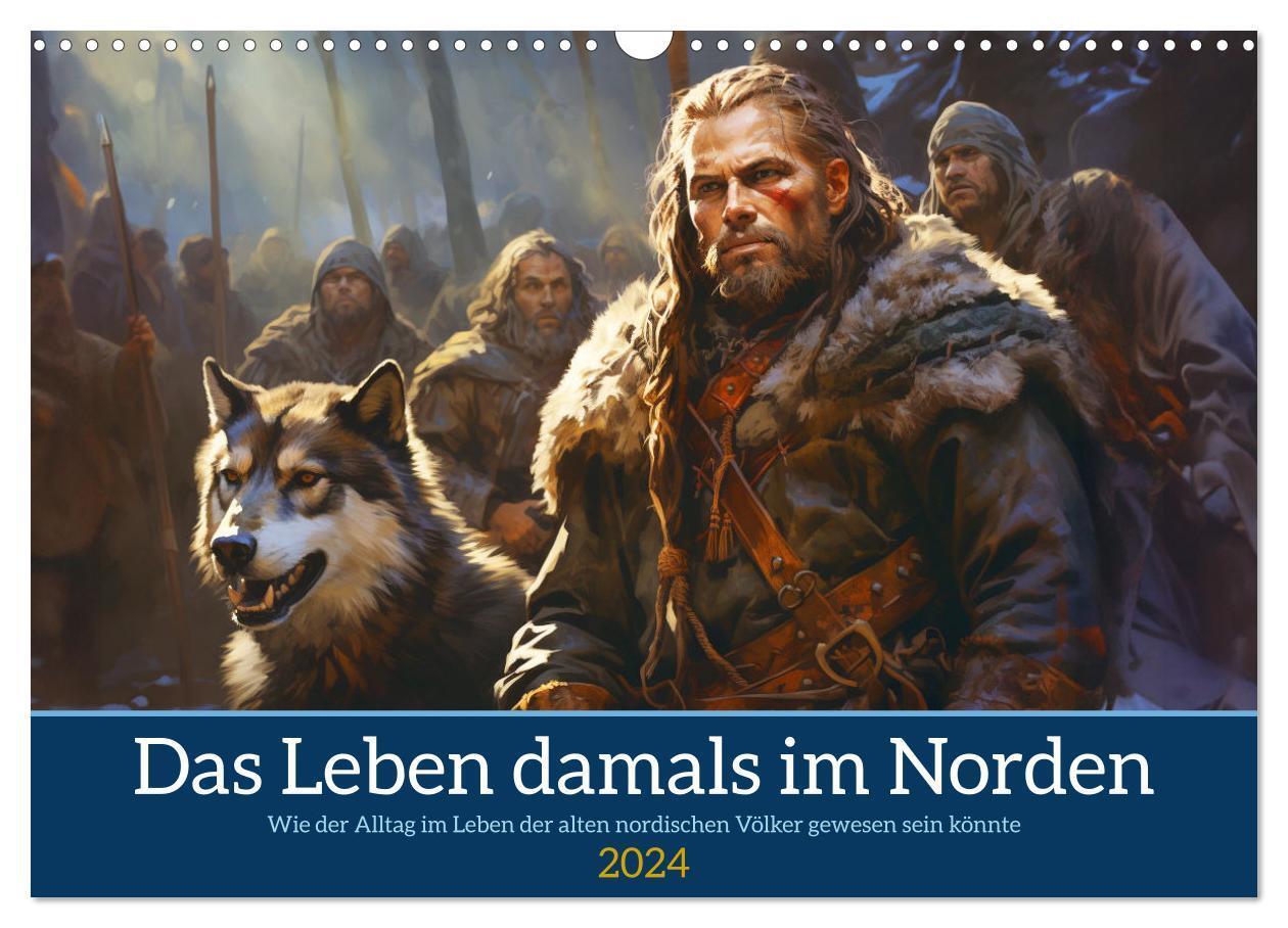 Cover: 9783383697579 | Das Leben damals im Norden (Wandkalender 2024 DIN A3 quer),...