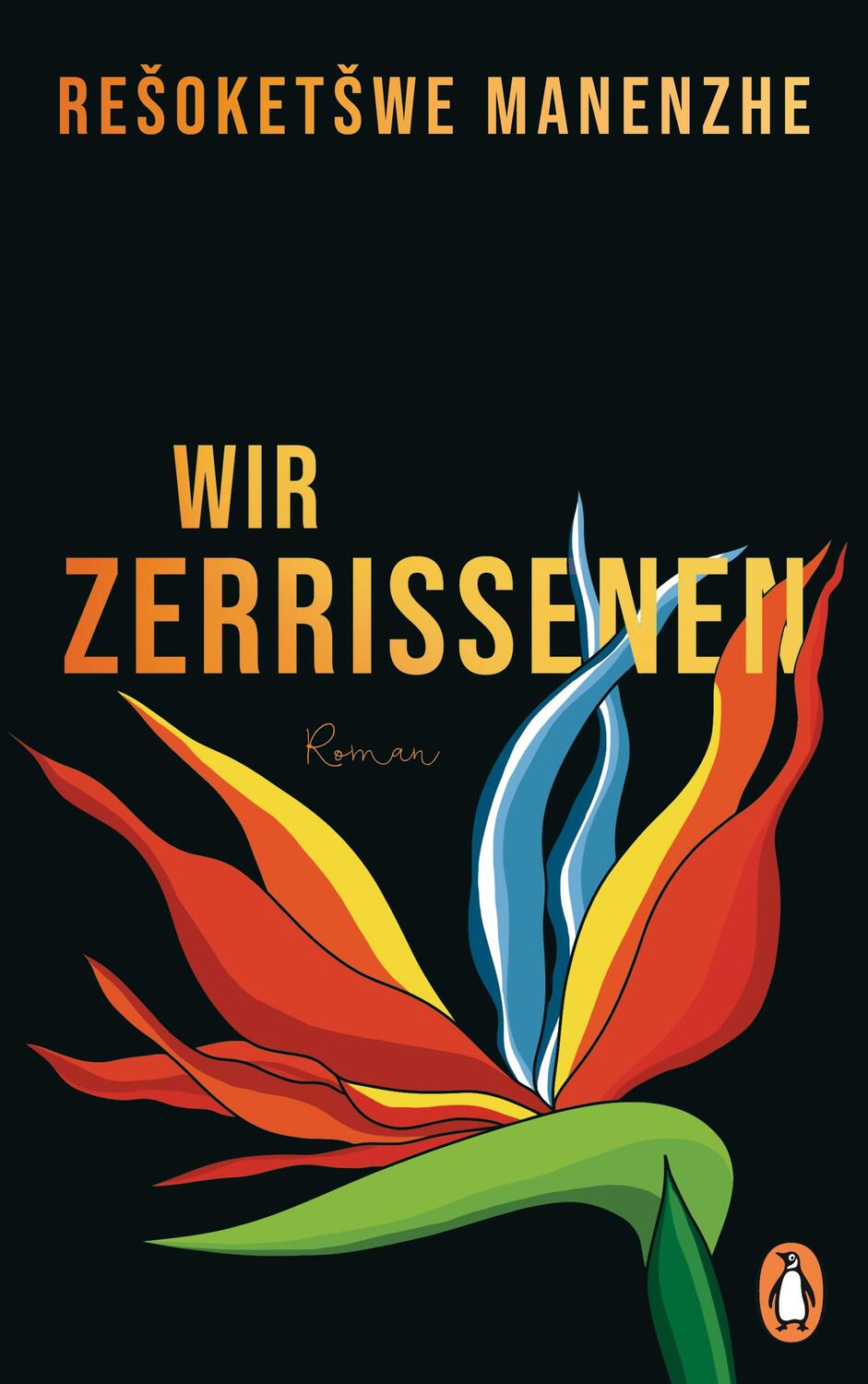 Cover: 9783328602705 | Wir Zerrissenen | Roman | Re¿oket¿we Manenzhe | Buch | 352 S. | 2023