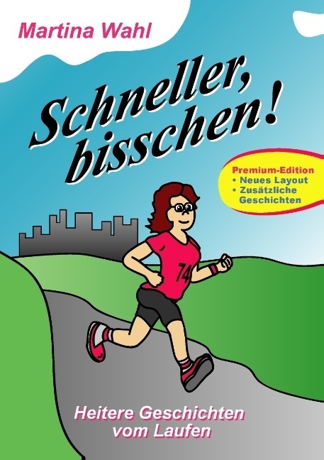 Cover: 9783735738325 | Schneller, bisschen! (Premium Edition) | Martina Wahl | Taschenbuch