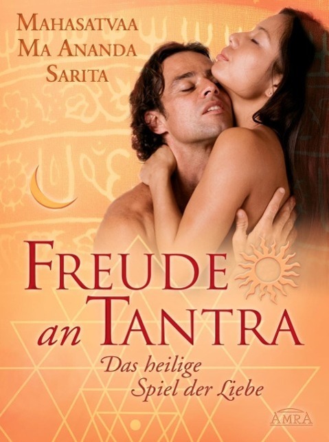 Cover: 9783954470419 | Freude an Tantra | Das heilige Spiel der Liebe | Sarita | Taschenbuch