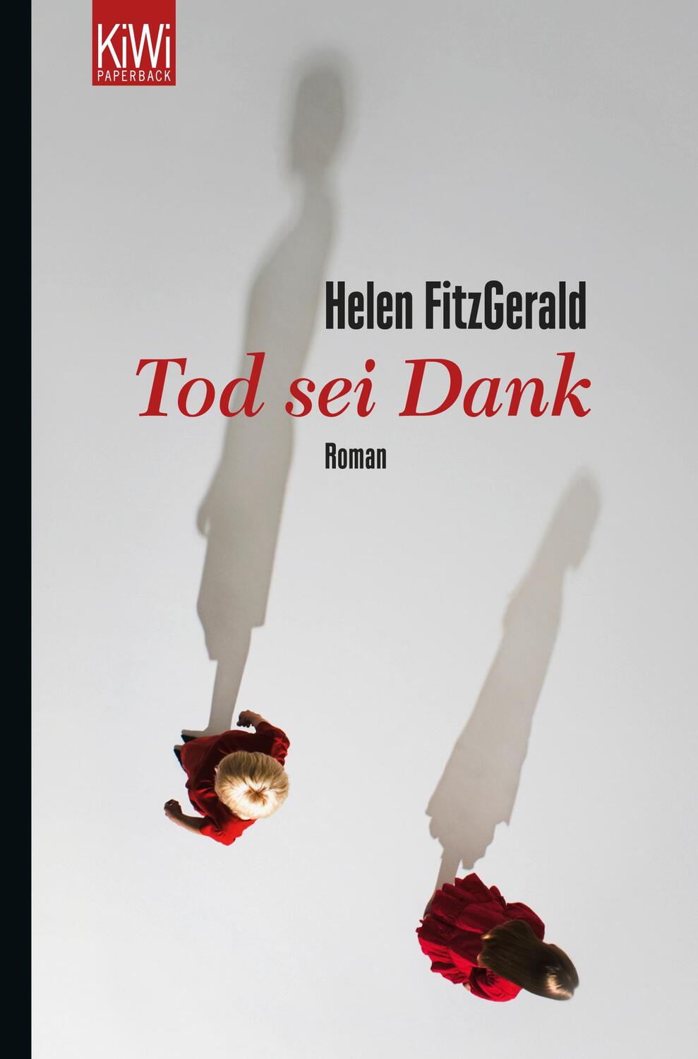 Cover: 9783462045345 | Tod sei Dank | Roman | Helen Fitzgerald | Taschenbuch | Paperback