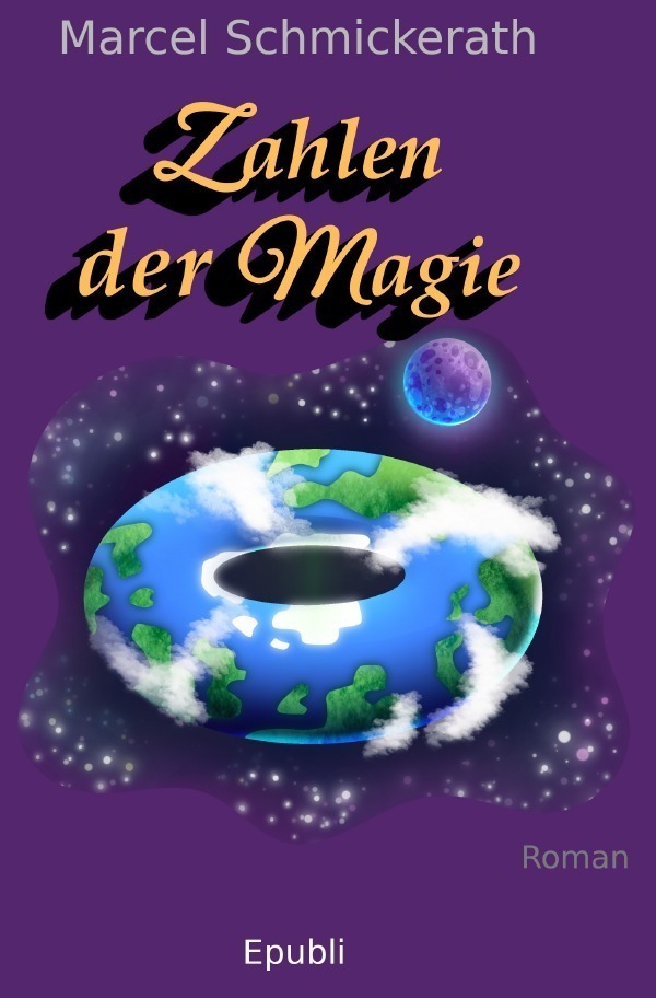 Cover: 9783754109250 | Zahlen der Magie | Marcel Schmickerath | Taschenbuch | 392 S. | 2021