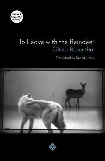 Cover: 9781911508427 | To Leave with the Reindeer | Olivia Rosenthal | Taschenbuch | Englisch