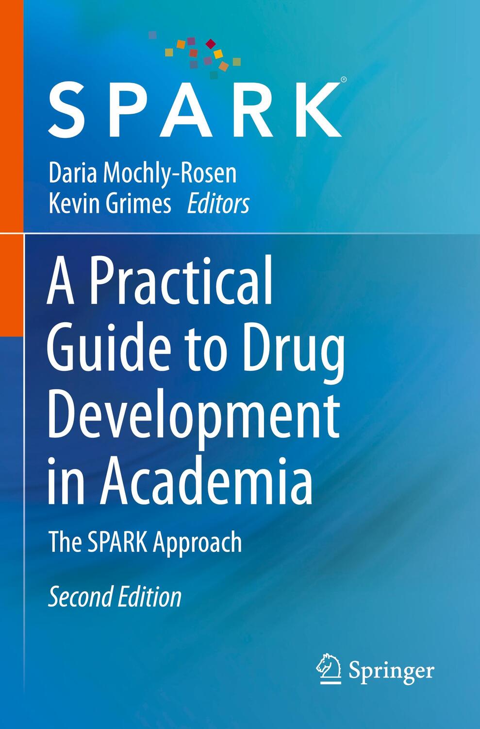 Cover: 9783031347269 | A Practical Guide to Drug Development in Academia | The SPARK Approach
