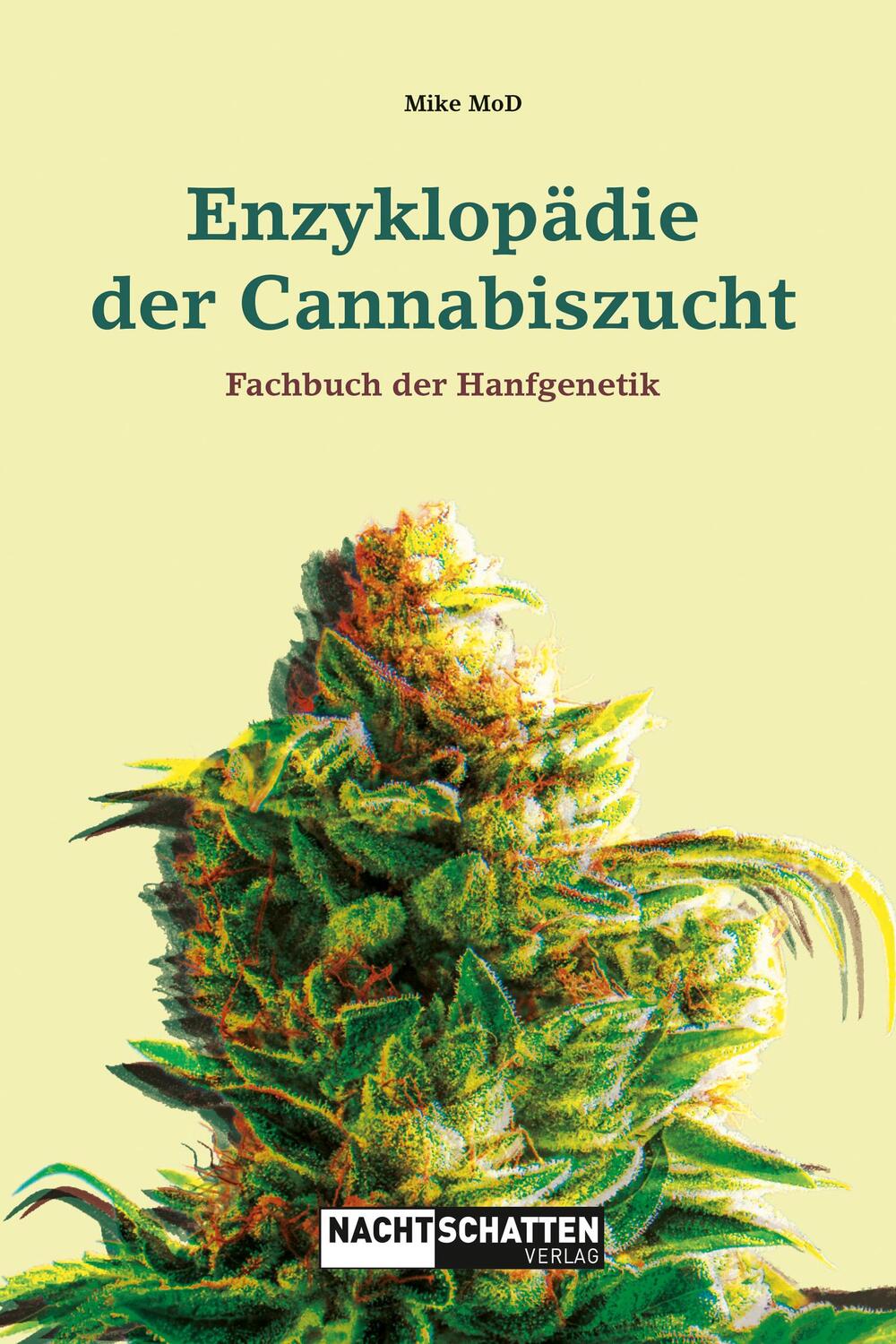 Cover: 9783037886588 | Enzyklopädie der Cannabiszucht | Fachbuch der Hanfgenetik | Mike MoD