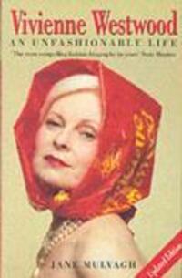 Cover: 9780007177066 | Mulvagh, J: Vivienne Westwood | An Unfashionable Life | Jane Mulvagh