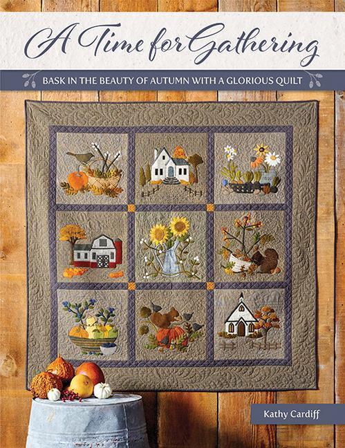 Cover: 9781683561033 | A Time for Gathering: Bask in the Beauty of Autumn with a Glorious...