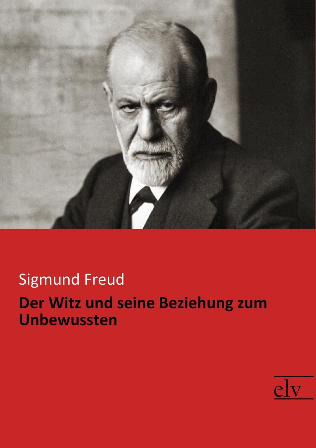 Cover: 9783959091008 | Der Witz und seine Beziehung zum Unbewussten | Sigmund Freud | Buch