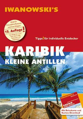 Cover: 9783861971900 | Karibik Kleine Antillen - Reiseführer von Iwanowski | Taschenbuch