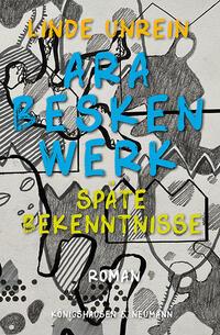 Cover: 9783826088155 | Arabeskenwerk | Späte Bekenntnisse | Linde Unrein | Taschenbuch | 2024