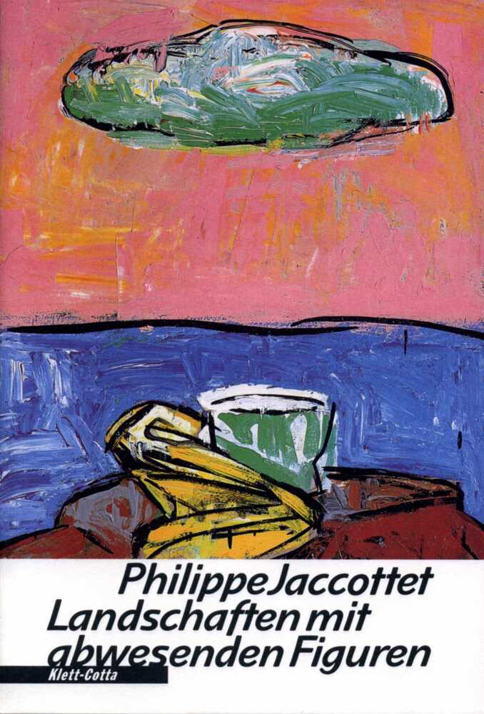Cover: 9783608952629 | Landschaften mit abwesenden Figuren | Philippe Jaccottet | Buch | 1992