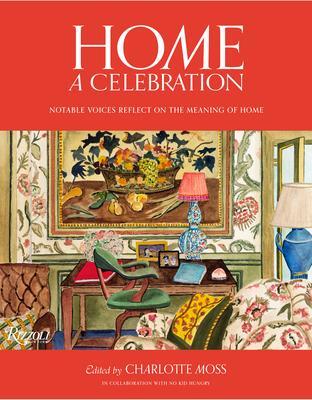 Cover: 9780847870905 | Home: A Celebration | Notable Voices Reflect on the Meaning of Home