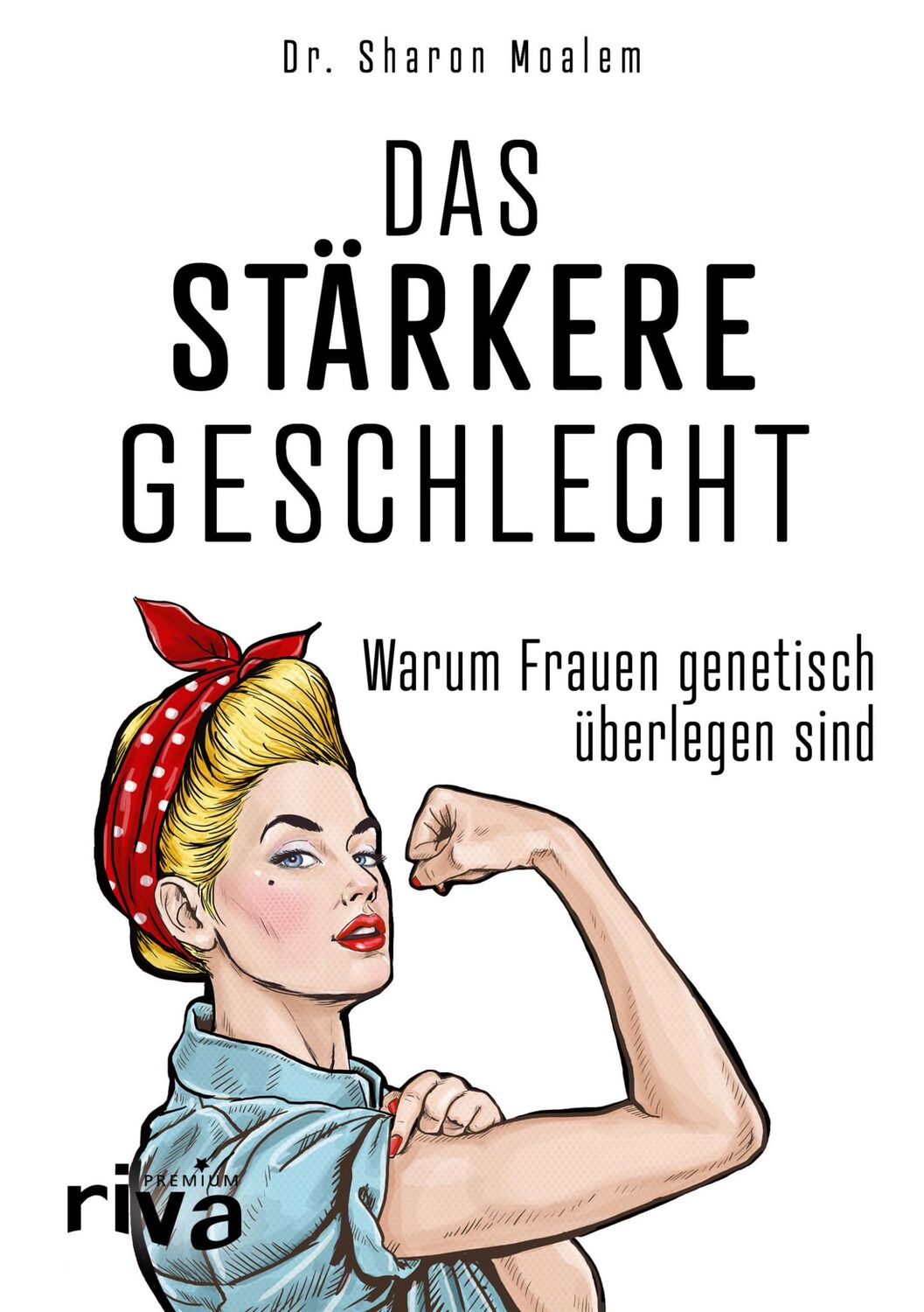 Cover: 9783742311870 | Das stärkere Geschlecht | Warum Frauen genetisch überlegen sind | Buch