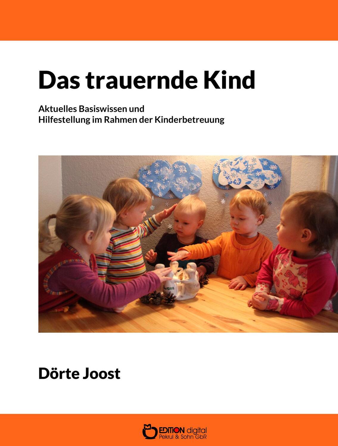 Cover: 9783863943455 | Das trauernde Kind | Dörte Joost | Taschenbuch | Deutsch | 2014