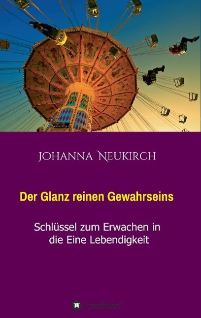 Cover: 9783732338689 | Der Glanz reinen Gewahrseins | Johanna Neukirch | Taschenbuch