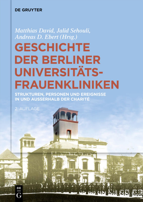 Cover: 9783110647921 | Geschichte der Berliner Universitäts-Frauenkliniken | David (u. a.)
