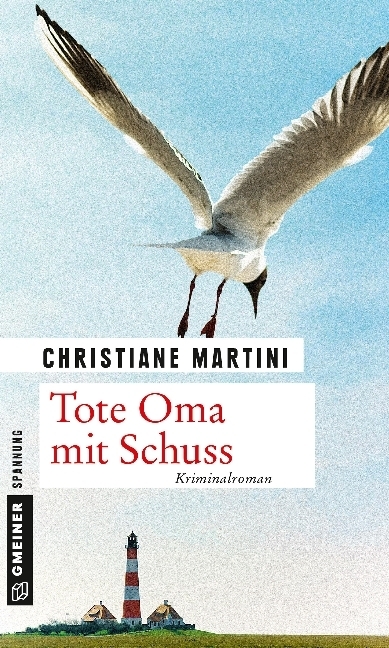 Cover: 9783839218457 | Tote Oma mit Schuss | Kriminalroman | Christiane Martini | Taschenbuch