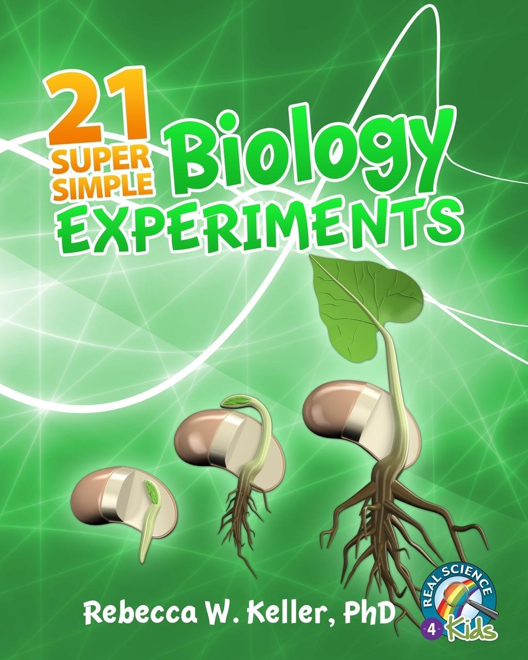 Cover: 9781936114078 | 21 Super Simple Biology Experiments | Rebecca W. Keller Ph. D. | Buch