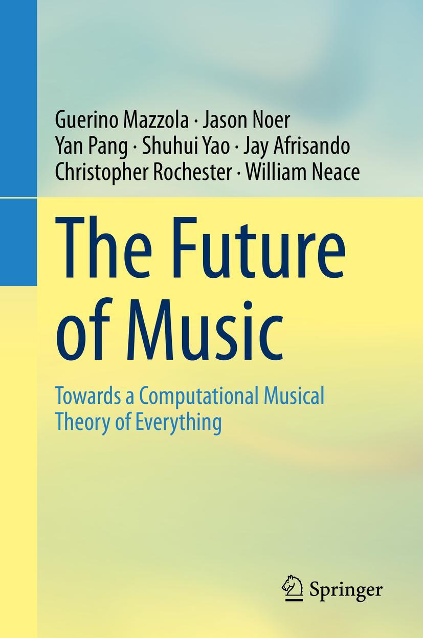 Cover: 9783030397081 | The Future of Music | Guerino Mazzola (u. a.) | Buch | xv | Englisch