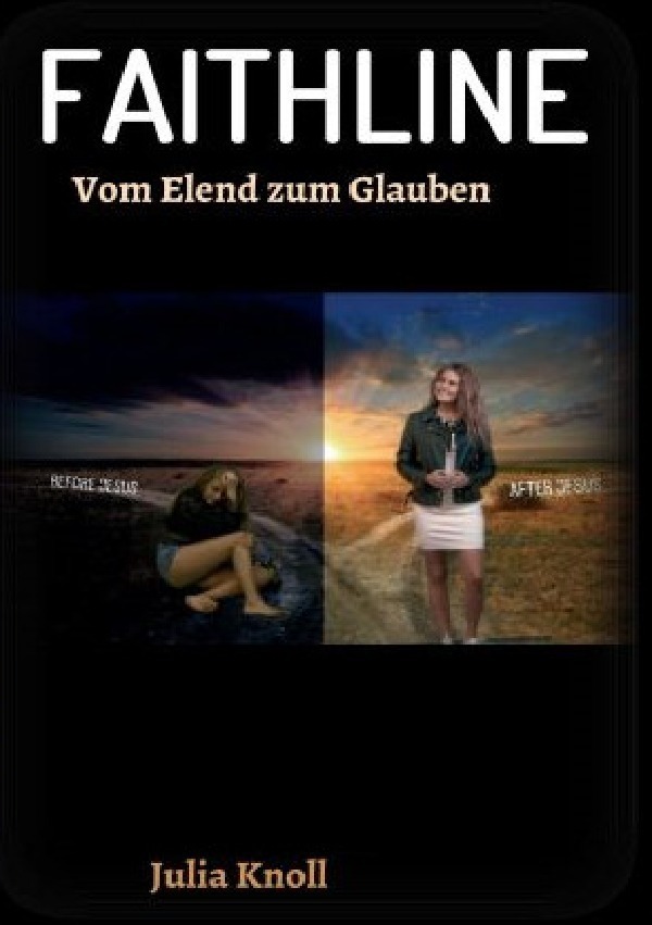 Cover: 9783752955989 | Faithline | Vom Elend zum Glauben | Julia Knoll | Taschenbuch | 200 S.
