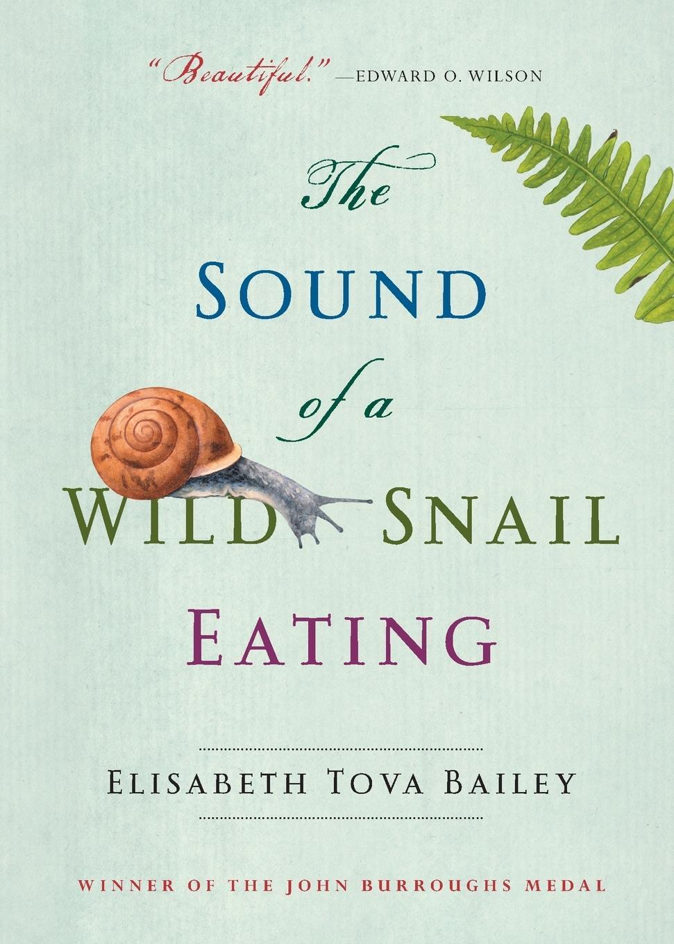 Cover: 9781616206420 | The Sound of a Wild Snail Eating | Elisabeth Tova Bailey | Taschenbuch