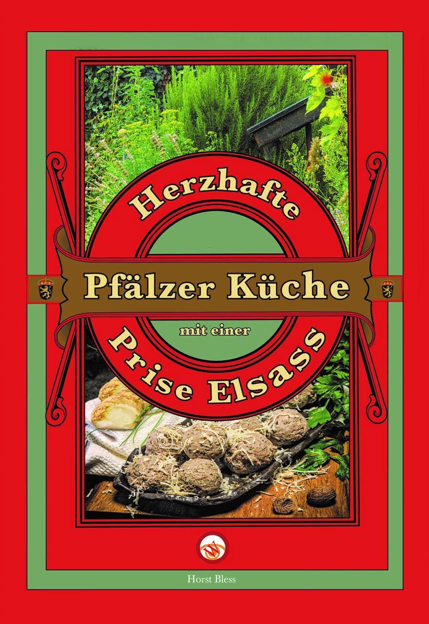 Cover: 9783831330225 | Herzhafte Pfälzer Küche mit einer Prise Elsass | Horst Bless | Buch