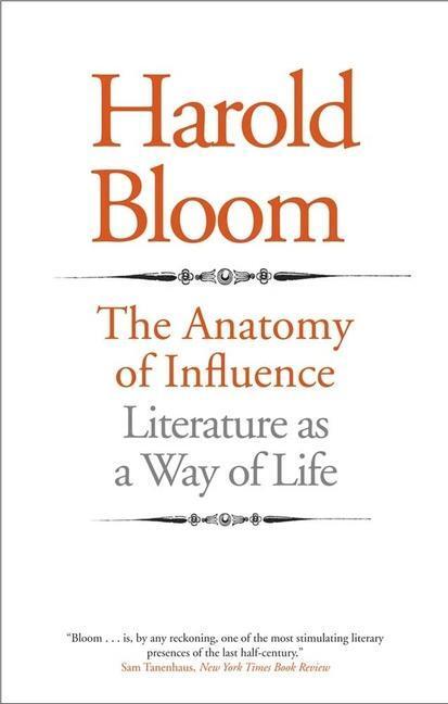 Cover: 9780300181449 | The Anatomy of Influence: Literature as a Way of Life | Harold Bloom