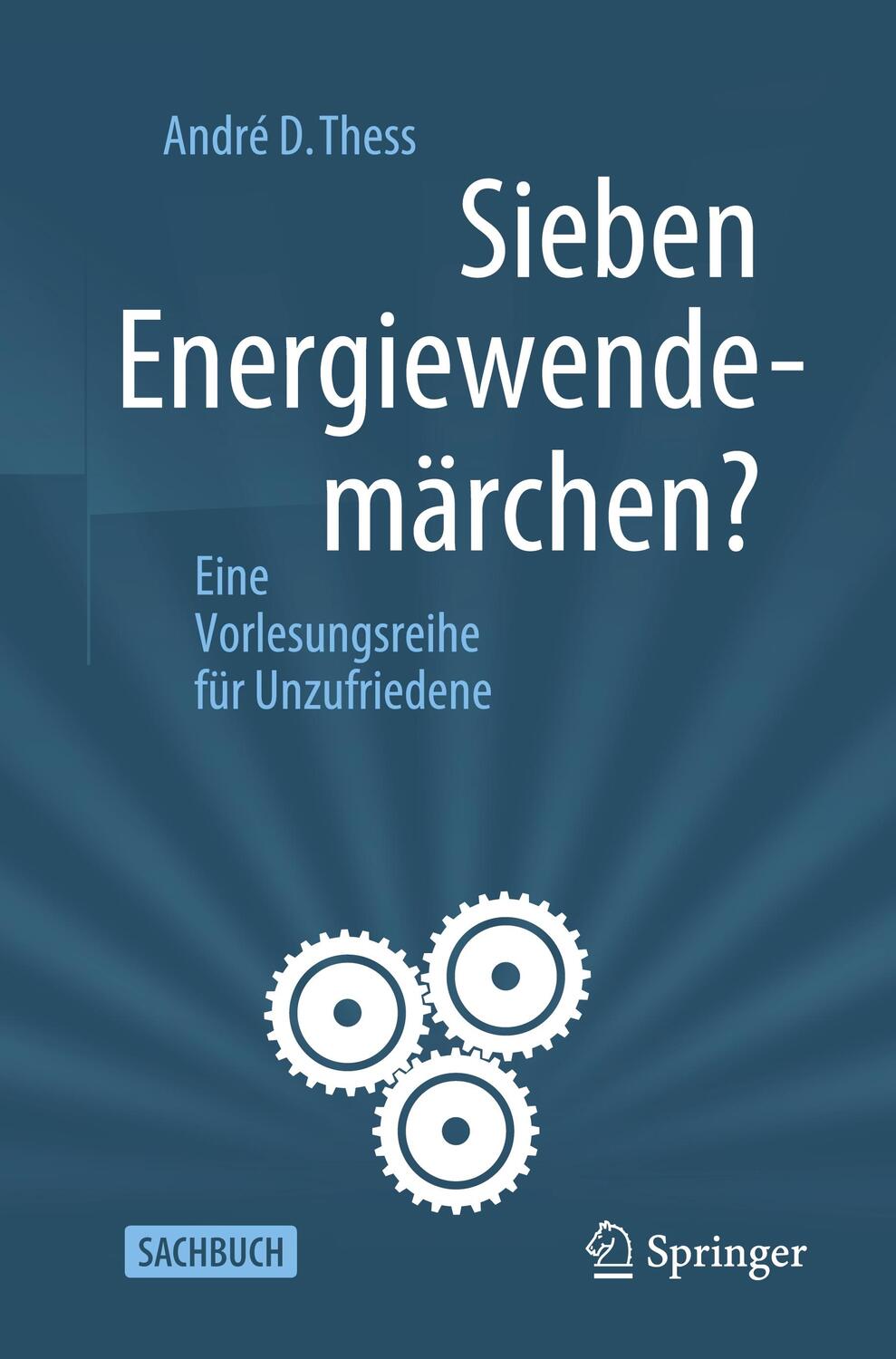 Cover: 9783662619995 | Sieben Energiewendemärchen? | Eine Vorlesungsreihe für Unzufriedene