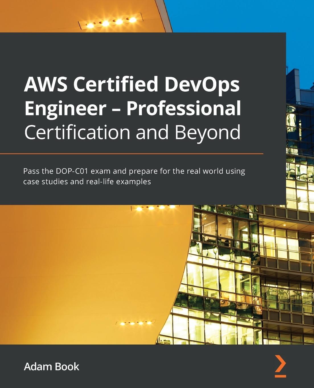 Cover: 9781801074452 | AWS Certified DevOps Engineer - Professional Certification and Beyond