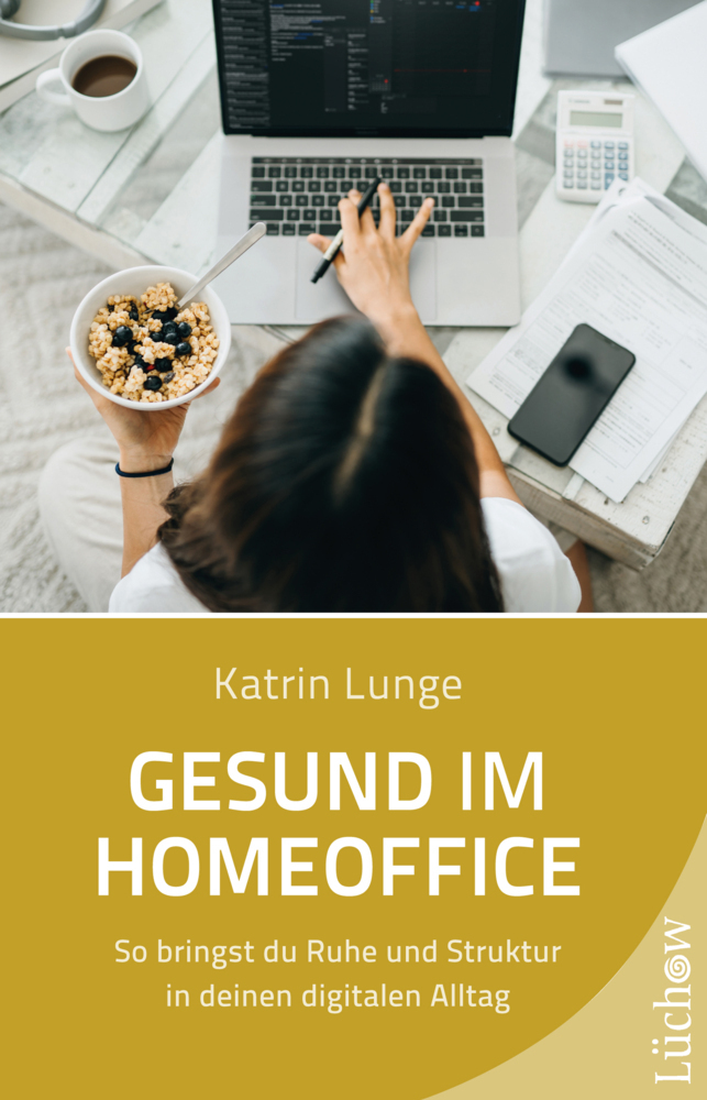 Cover: 9783958835757 | Gesund im Homeoffice | Katrin Lunge | Taschenbuch | 184 S. | Deutsch