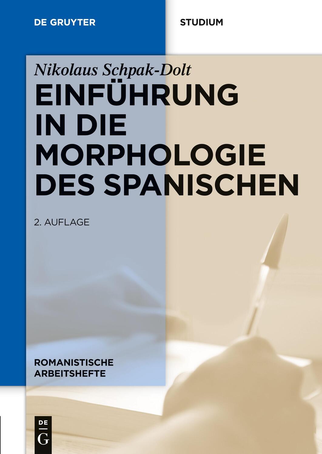 Cover: 9783110283792 | Einführung in die Morphologie des Spanischen | Nikolaus Schpak-Dolt