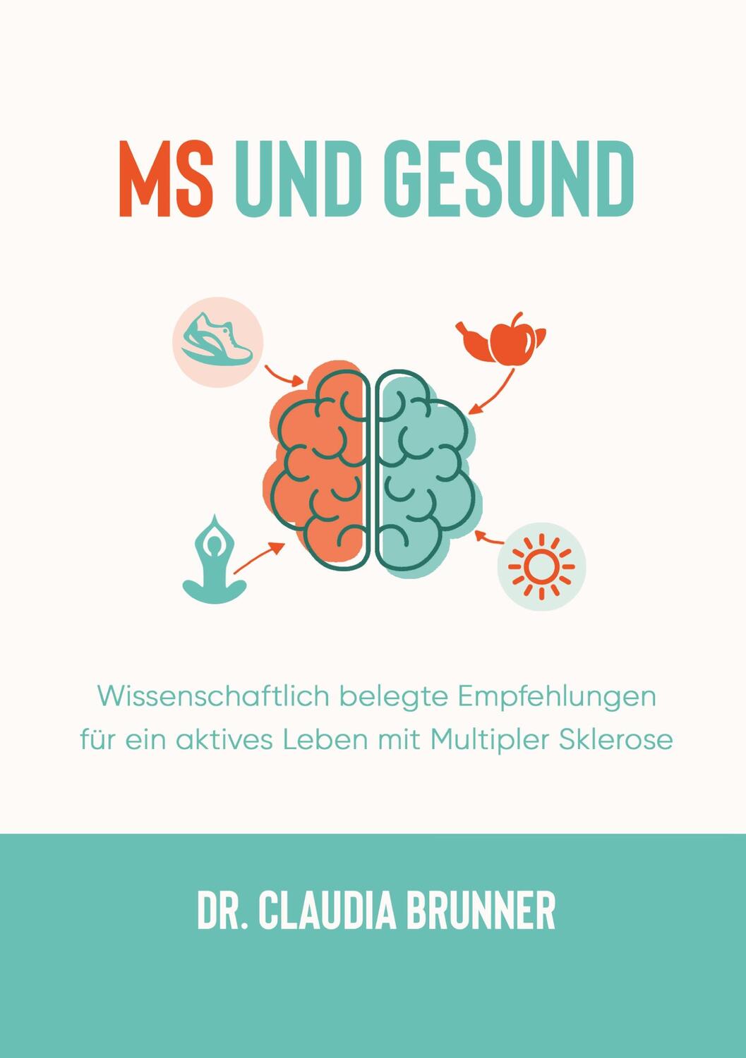Cover: 9783347585126 | MS und Gesund | Claudia Brunner | Taschenbuch | Paperback | 488 S.