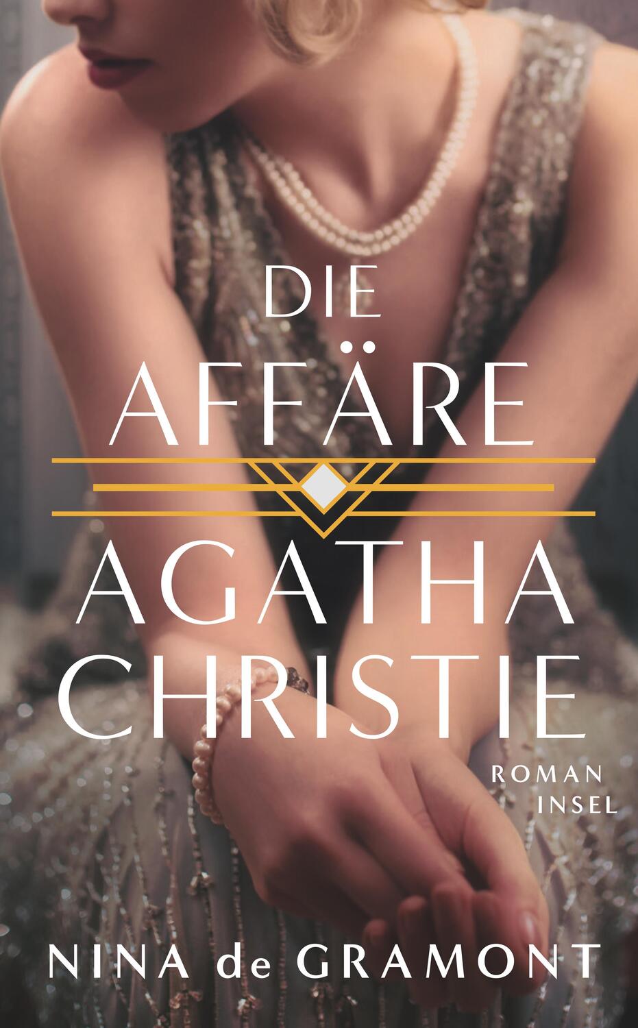 Cover: 9783458682561 | Die Affäre Agatha Christie | Roman | Nina De Gramont | Taschenbuch