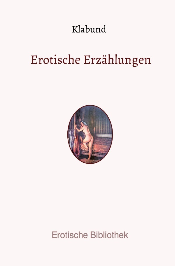 Cover: 9783750203099 | Erotische Erzählungen | Klabund | Taschenbuch | 76 S. | Deutsch | 2019