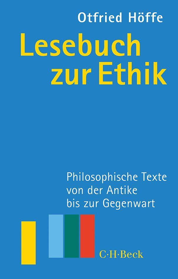 Cover: 9783406671425 | Lesebuch zur Ethik | Otfried Höffe | Taschenbuch | Beck'sche Reihe