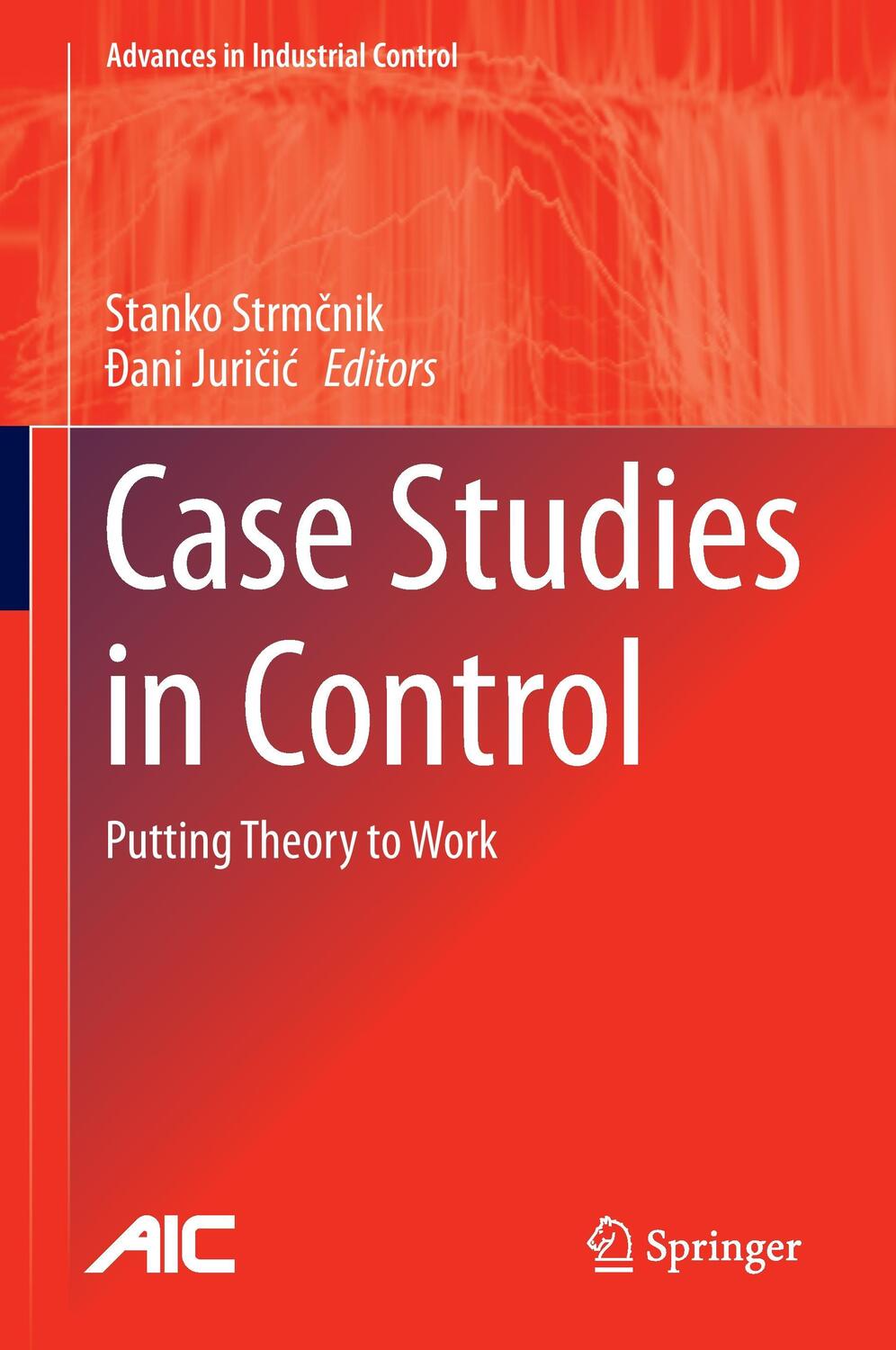 Cover: 9781447151753 | Case Studies in Control | Putting Theory to Work | Juri¿i¿ (u. a.)