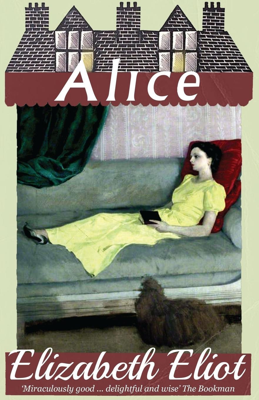 Cover: 9781912574599 | Alice | Elizabeth Eliot | Taschenbuch | Paperback | Englisch | 2019
