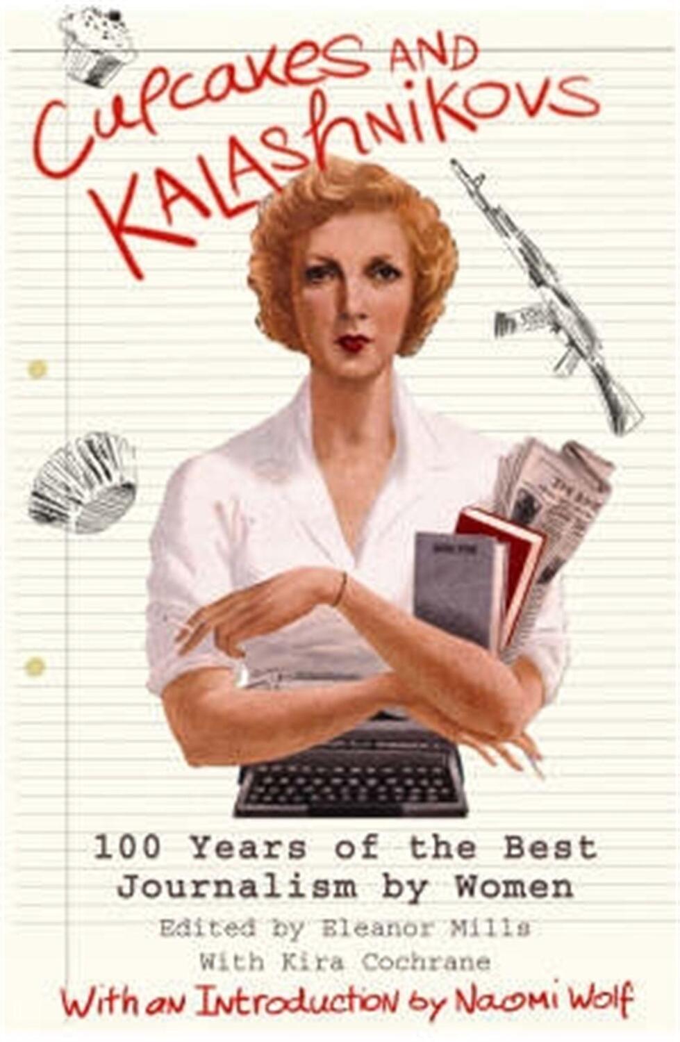 Cover: 9781845291655 | Cupcakes and Kalashnikovs | 100 years of the best Journalism by women