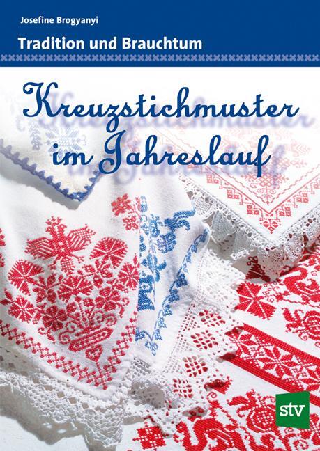 Cover: 9783702010638 | Kreuzstichmuster im Jahreslauf | Tradition und Brauchtum | Brogyanyi
