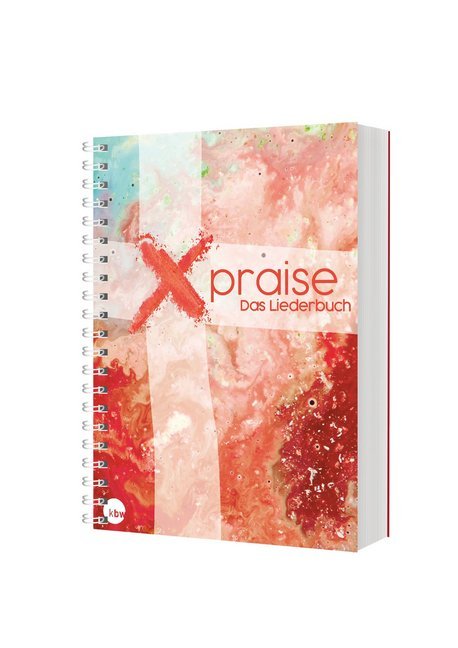 Cover: 9783460321656 | Xpraise, Das Liederbuch, Ringbindung | Adrian Kunert (u. a.) | Buch