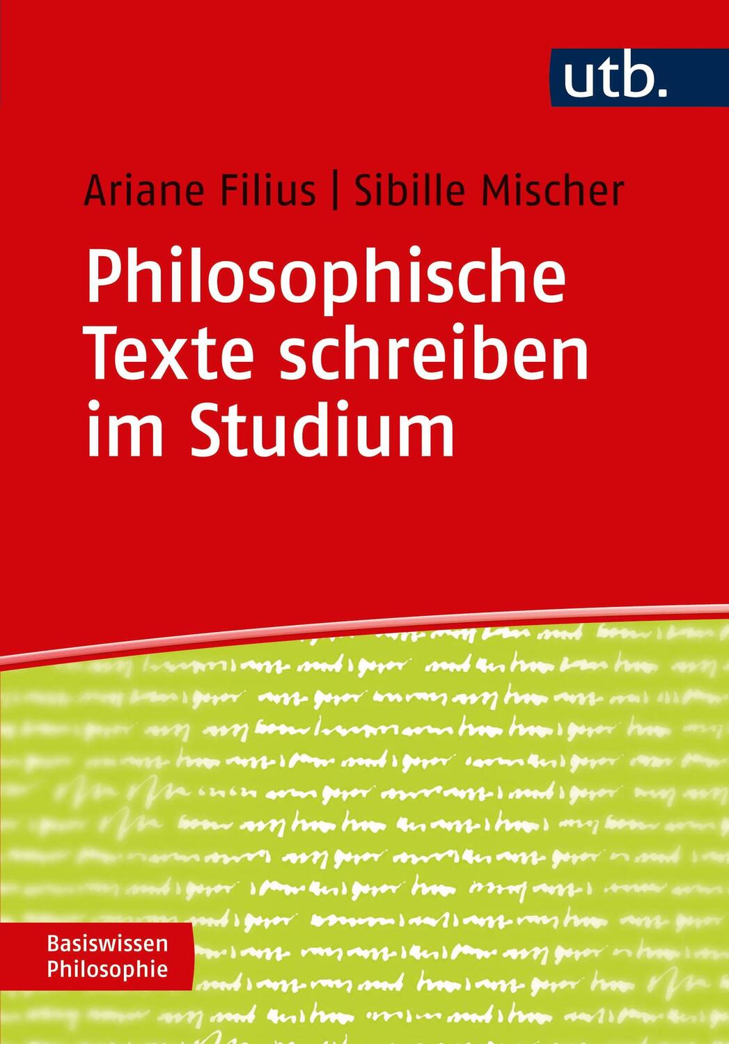 Cover: 9783825246679 | Philosophische Texte schreiben im Studium | Sibille Mischer (u. a.)