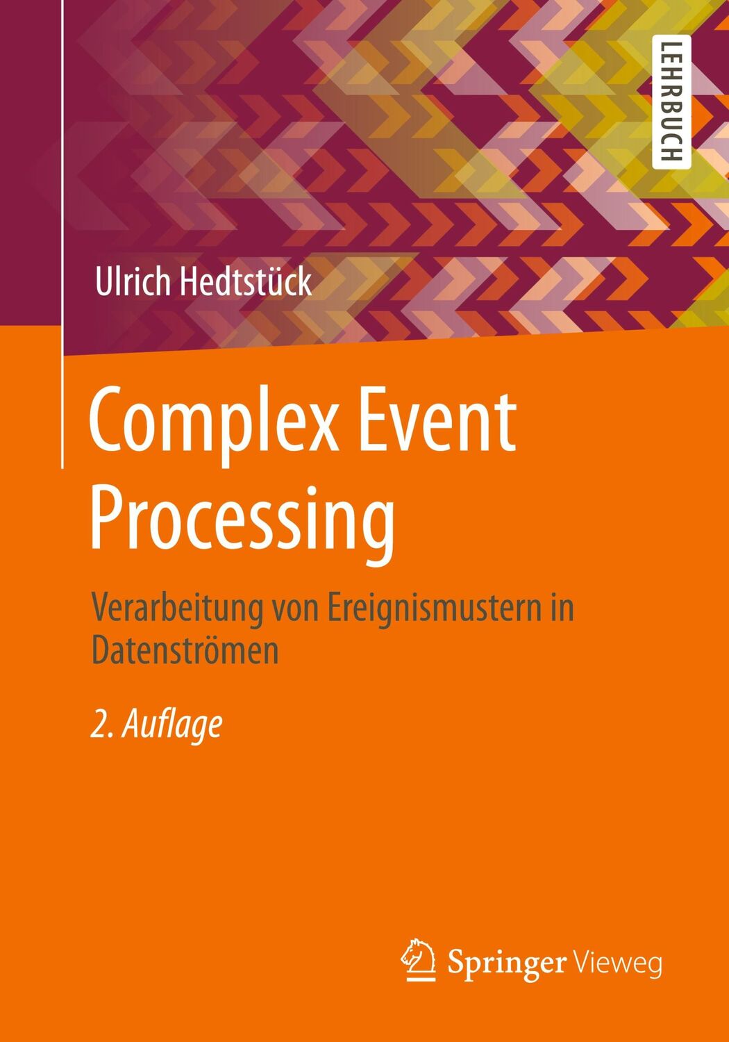 Cover: 9783662615751 | Complex Event Processing | Ulrich Hedtstück | Taschenbuch | xi | 2020