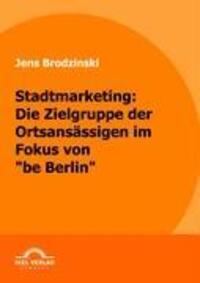Cover: 9783868152302 | Stadtmarketing: die Zielgruppe der Ortsansässigen im Fokus von "be...
