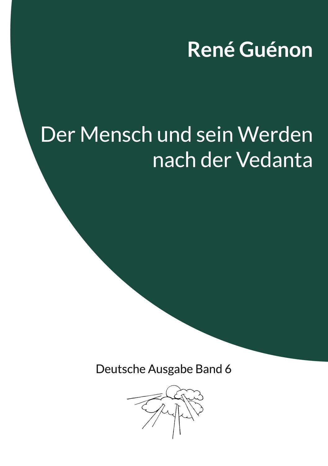 Cover: 9783756813117 | Der Mensch und sein Werden nach der Vedanta | Deutsche Ausgabe Band 6